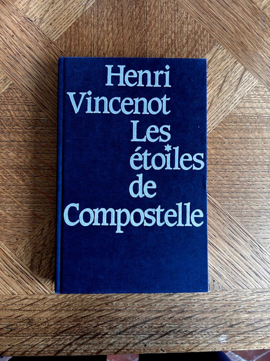 Les Étoiles de Compostelle - Henri Vincenot